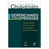 Gerenciando com as pessoas - transformando o executivo em um excelente gestor de pessoas