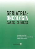 Geriatria: oncologia - casos clinicos - Coopmed ed