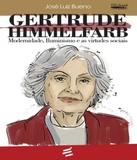 Gertrude Himmelfarb - E realizacoes