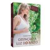 Gestação à Luz do Afeto - Edicel
