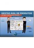 Gestão Ágil de Produtos com Agile Think Business Framework: Guia Para Certificação Exin Agile Scrum Product Owner - Brasport