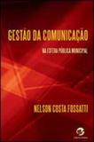 Gestao da comunicaçao na esfera publica municipal - Sulina
