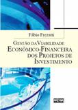 Gestão da Viabilidade Econômico-Financeira dos Projetos de Investimento - Atlas