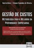 Gestão de Custos - Metodologia para a Melhoria da Performance Empresarial - Juruá