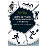 Gestão de eventos esportivos, recreativos e turísticos - dimensões teóricas e práticas