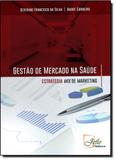 Gestão de Mercado na Saúde: Estratégia Mix de Marketing - Jefte livros