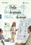 Gestão de operações de serviços: - planejando o sucesso no atendimento ao cliente