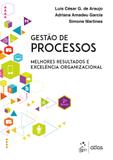 Gestão de Processos-Melhores Resultados e Excelência Organizacional
