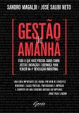 Gestão do Amanhã - Tudo o que você precisa saber sobre gestão, inovação e liderança para vencer na 4ª Revolução Industrial