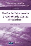 Gestao do faturamento e auditoria de contas hospitalares - volume 3 - Atheneu - sao paulo