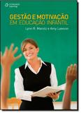 Gestão e Motivação em Educação Infantil - Cengage learning nacional