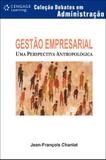 Gestão empresarial - Uma perspectiva antropológica