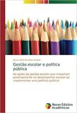Gestão escolar e política pública - Novas edicoes academicas