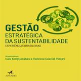 Gestão estratégica da sustentabilidade - experiências brasileiras - Alta books editora