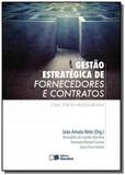 Gestao estrategica de fornecedores e contratos: um - Saraiva