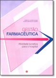 Gestão Farmacêutica: Atividade Lucrativa Para o Hospital - Segmento farma