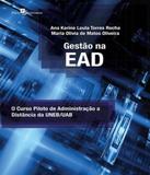 Gestao Na Ead - O Curso Piloto De Administracao A Distancia Da Uneb/uab - Paco editorial