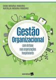 Gestao organizacional - com enfase nas organizaçoes hospitalares - Saraiva