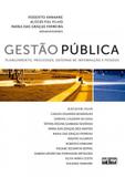 Gestão Pública: Planejamento, Processos, Sistemas De Informação E Pessoas