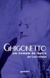 Ghigonetto - um homem de teatro - Giostri
