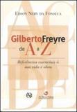 Gilberto freyre de a a z - referencias essenciais - Topbooks