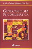 Ginecologia PsicossomÃtica - Atheneu
