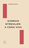 Giorgio Strehler - A Cena Viva - Perspectiva