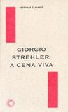 Giorgio Strehler: A Cena Viva - Perspectiva