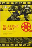 Glauber Rocha: Cinema, Estética e Revolução - Vol.6 - Colção Foco - Paco editorial