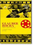 Glauber Rocha: Cinema, Estética e Revolução - Vol.6 - Colção Foco - Paco editorial