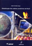 Globalizaçao das cadeias produtivas no brasil - Edufscar
