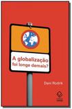 Globalizacao foi longe demais, a - Unesp