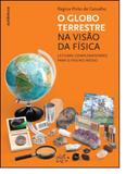 Globo Terrestre na Visão da Física, O - Autentica