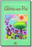 Glória ao Pai - Paulinas