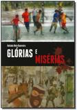 Glórias e Misérias - Antonio neto guerreiro