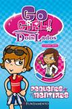 Go Girl Toda Historia Tem Dois Lados - Pequenas Mentiras