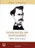 Goncalves de Magalhaes - Serie Essencial - Imprensa oficial