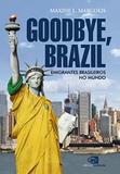 Goodbye, Brazil - Contexto
