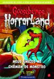 Goosebumps Horrorland 07 - Meus Amigos Me Chamam De Monstro