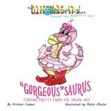 "Gorgeous"saurus - Mighty publishing