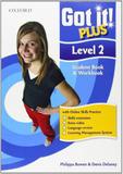 Got It! Plus Level 2 Student Pack - Oxford do brasil