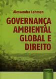 Governança Ambiental Global e Direito - Juruá