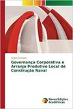 Governança Corporativa e Arranjo Produtivo Local de Construç - Novas edicoes academicas