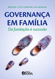 Governança em Família - da fundação à sucessão