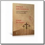 Graca abundante - para o principal dos pecadores - Vida