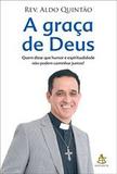 Graça de Deus, A - Gmt