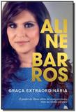 Graca extraordinaria: o poder de deus alem da comp - Thomas nelson