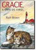 Gracie, A Gata do Farol - Wmf martins fontes