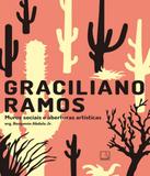 Graciliano Ramos - Muros Sociais E Aberturas Artisticas - Record