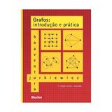 Grafos introducao e pratica - blucher - Edgard blucher lv